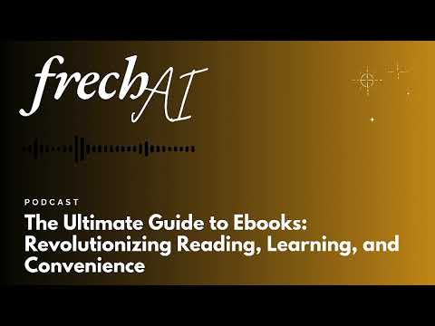 Ebooks: Revolutionizing Reading, Learning, and Convenience -- Clara Voss -- Frech AI