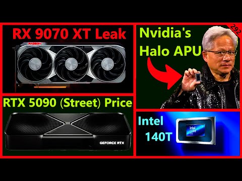 AMD RX 9070 XT Performance, RTX 5090, Nvidia&#039;s Strix Halo APU, Intel Arrow Lake | Broken Silicon 292